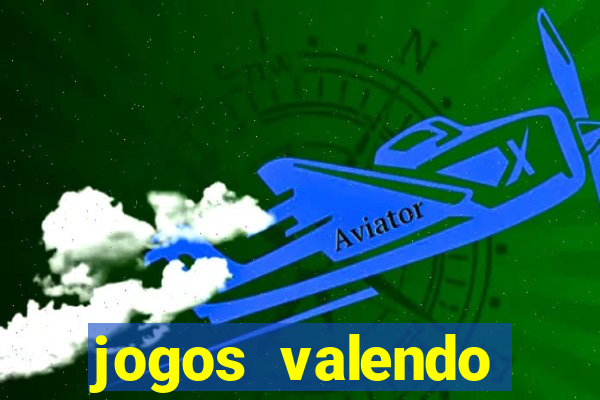 jogos valendo dinheiro online